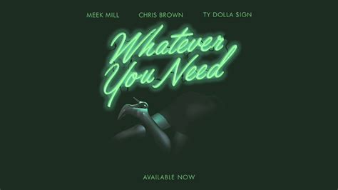 Whatever You Need (feat. Chris Brown & Ty Dolla $ign)